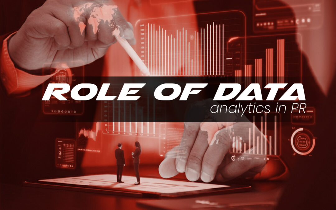 The Role of Data Analytics in PR: Elevating Strategies and Outcomes